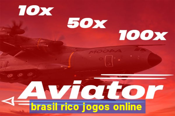 brasil rico jogos online